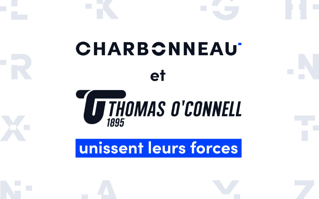 Groupe Charbonneau annonce la fusion-acquisition de Thomas O’connell